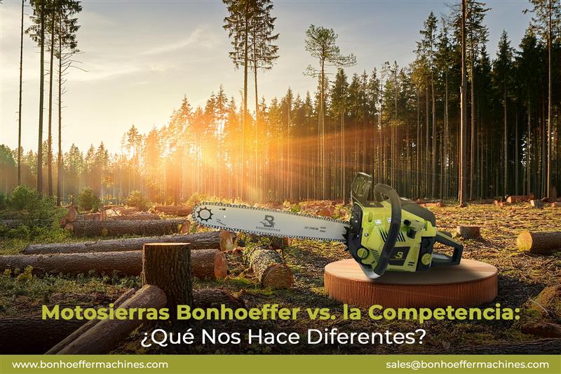 Motosierras Bonhoeffer vs. la Competencia: ¿Qué nos hace diferentes?